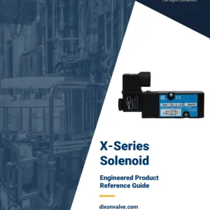 X-Series Solenoid Engineered Product Reference Guide